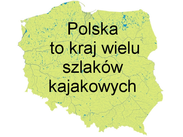 Polska to kraj wielu szlaków kajakowych